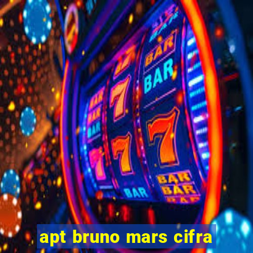 apt bruno mars cifra